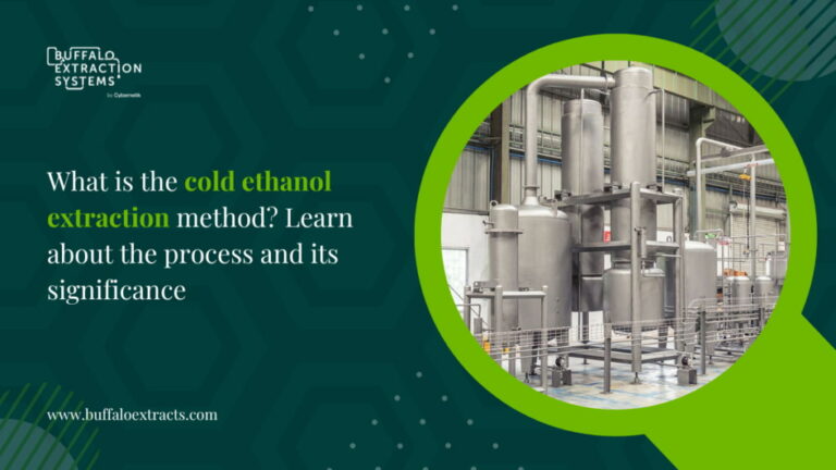 Cold Ethanol Extraction Method: Process, Steps & Benefits