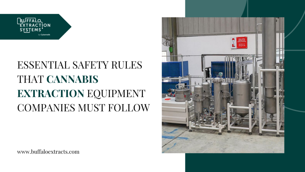 Essential Safety Rules that Cannabis Extraction Equipment Companies Must Follow